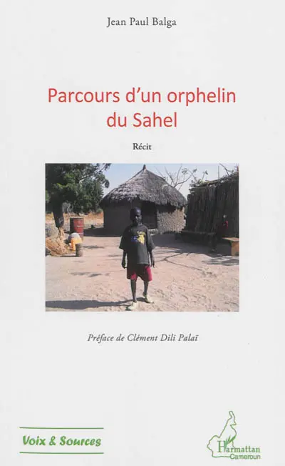 Parcours d'un orphelin du Sahel : récit