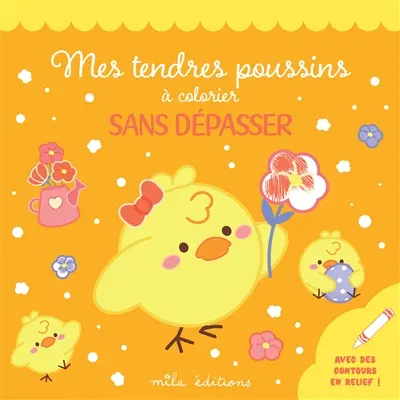 Mes tendres poussins à colorier sans dépasser