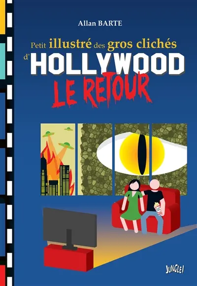 Petit illustré des gros clichés d'Hollywood. Le retour