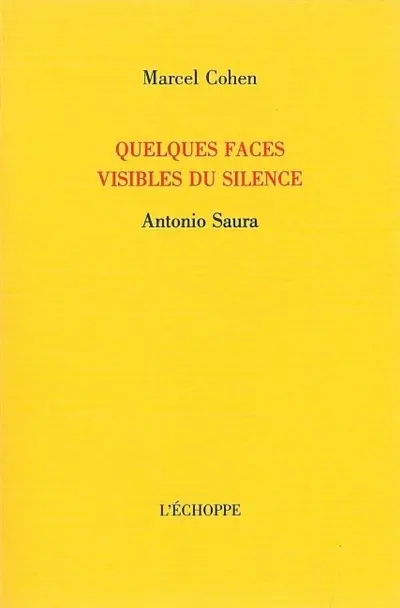 Quelques faces visibles du silence : Antonio Saura