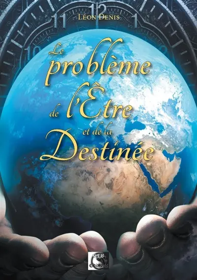 Le problème de l'être et de la destinée