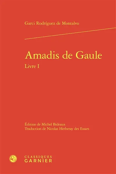Amadis de Gaule. Livre I