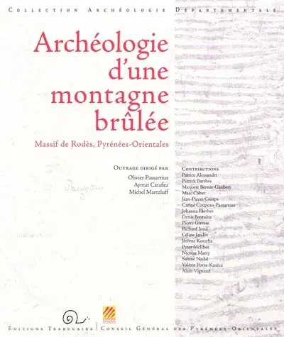 Archéologie d'une montagne brûlée : massif de Rodès, Pyrénées-Orientales