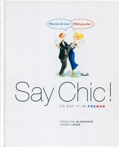 Say chic ! To say it in French