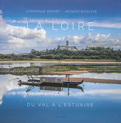 La Loire : du val à l'estuaire