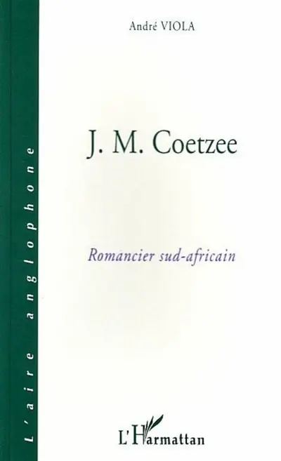 J.M. Coetzee, romancier sud-africain