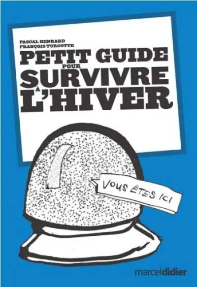 Petit guide pour survivre à l'hiver