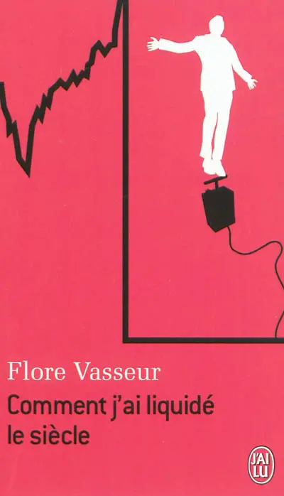 Comment j'ai liquidé le siècle