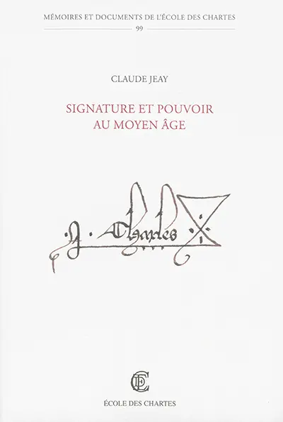 Signature et pouvoir au Moyen Age