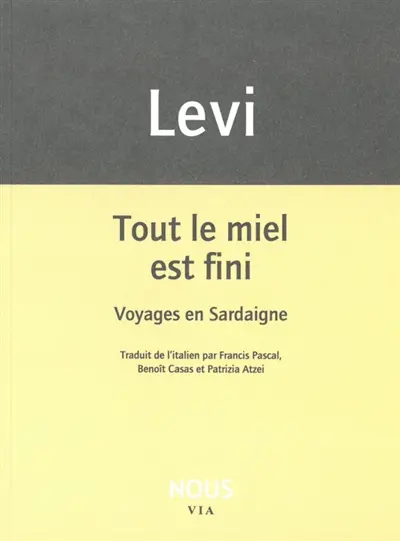 Tout le miel est fini : voyages en Sardaigne