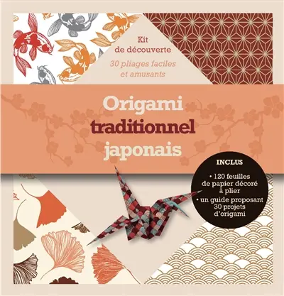 Origami traditionnel japonais : kit de découverte : 30 pliages faciles et amusants
