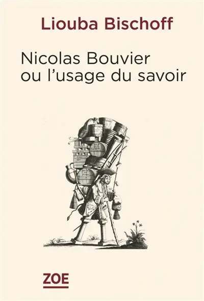 Nicolas Bouvier ou L'usage du savoir