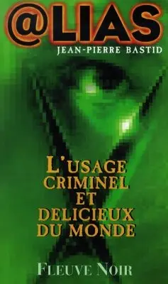 L'usage criminel et délicieux du monde
