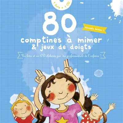 80 comptines à mimer et jeux de doigts