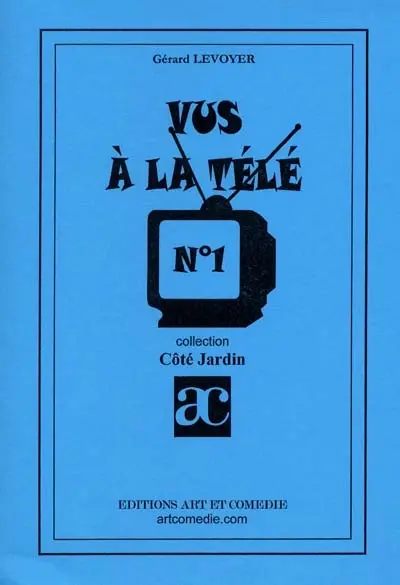 Vus à la télé : recueil de sketches. Vol. 1