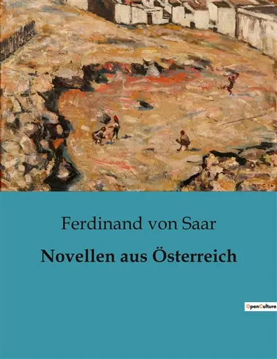 Novellen aus Österreich : Einblicke in die aristokratische Welt und persönliche Ambitionen