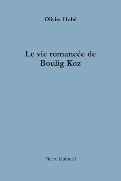 La vie romancée de Boulig Koz