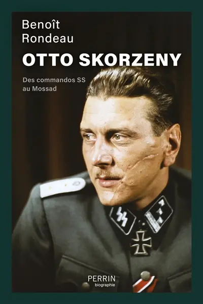 Otto Skorzeny : des commandos SS au Mossad