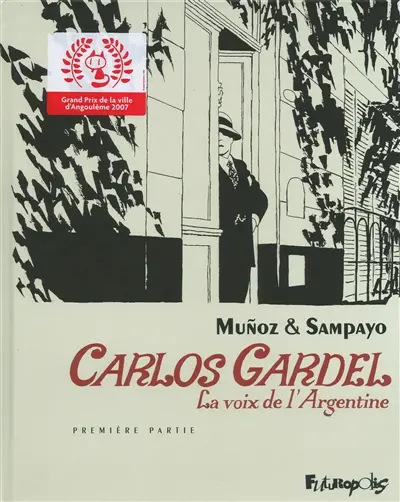 Carlos Gardel : la voix de l'Argentine. Vol. 1