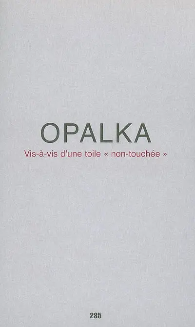 Vis-à-vis d'une toile non-touchée