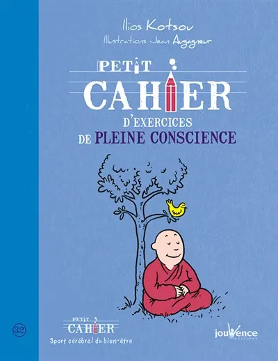 Petit cahier d'exercices de pleine conscience
