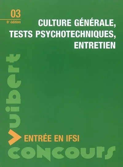 Culture générale, tests psychotechniques, entretien