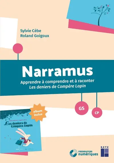 Narramus, GS, CP : apprendre à comprendre et à raconter Les deniers de compère Lapin