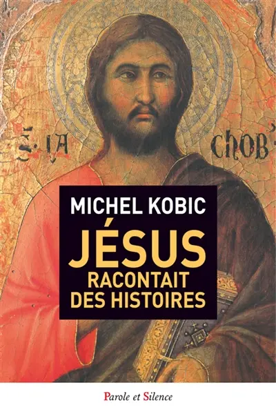 Jésus racontait des histoires : quelques paraboles embarrassantes
