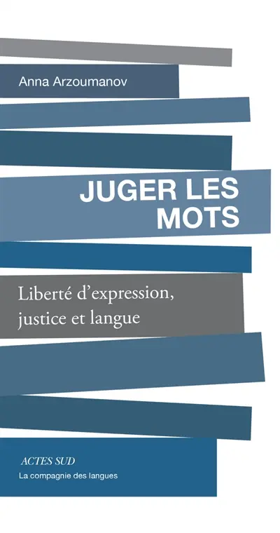 Juger les mots : liberté d'expression, justice et langue