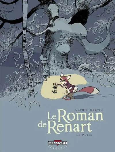 Le roman de Renart. Vol. 2. Le puits