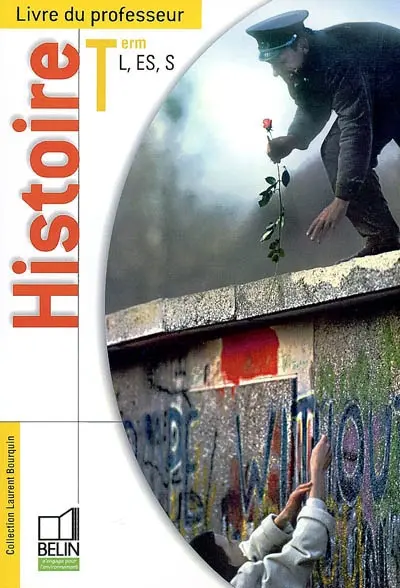Histoire, terminale L, ES, S : livre du professeur