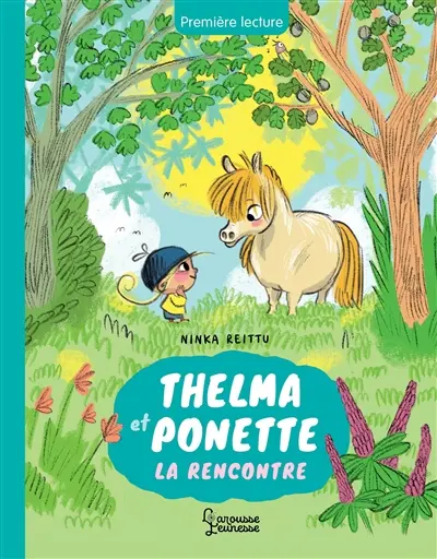 Thelma et Ponette. Vol. 1. La rencontre