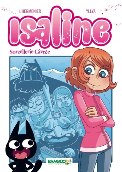 Isaline. Vol. 2. Sorcellerie givrée