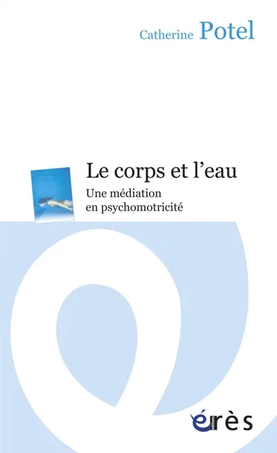 Le corps et l'eau : une médiation en psychomotricité