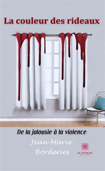 La couleur des rideaux : De la jalousie à la violence