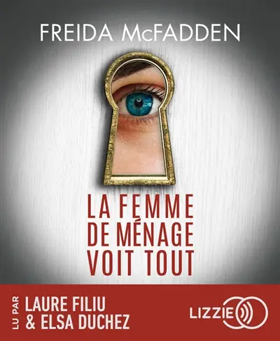 La femme de ménage voit tout