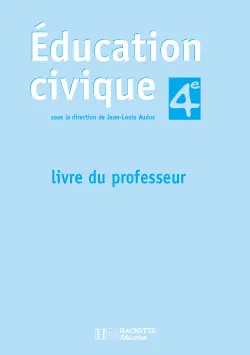 Education civique 4e : livre du professeur