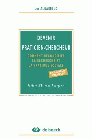 Devenir praticien-chercheur : comment réconcilier la recherche et la pratique sociale
