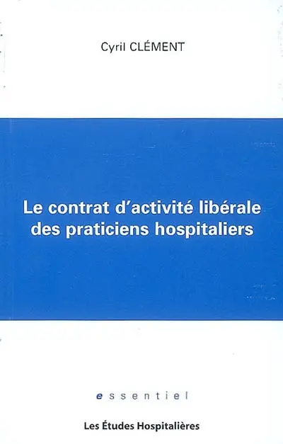 Le contrat d'activité libérale des praticiens hospitaliers