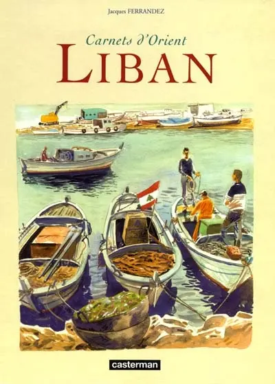 Carnets d'Orient. Liban