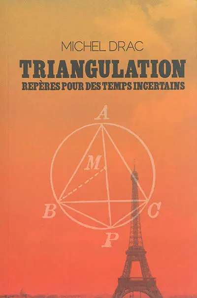 Triangulation : repères pour des temps incertains