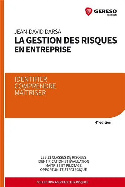 La gestion des risques en entreprise : identifier, comprendre, maîtriser