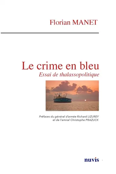 Le crime en bleu : essai de thalassopolitique