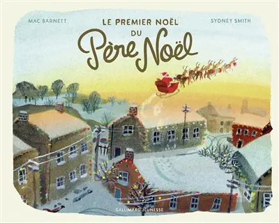 Le premier Noël du Père Noël