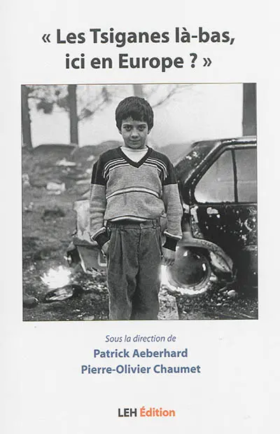 Les Tsiganes là-bas, ici en Europe ?