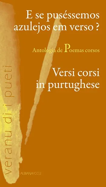 E se puséssemos azulejos em verso ? : versi corsi in purtughese : antologia de poemas corsos