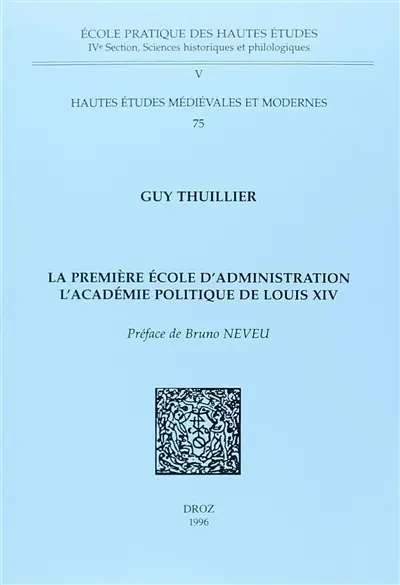La première école d'administration : l'école politique de Louis XIV