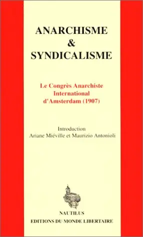 Anarchisme et syndicalisme : le Congrès anarchiste international d'Amsterdam (1907)