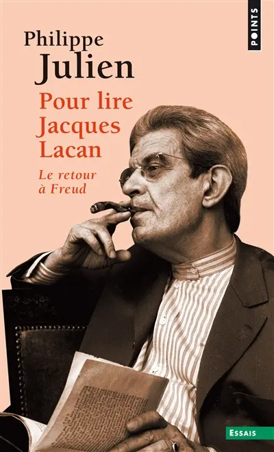 Pour lire Jacques Lacan : le retour à Freud