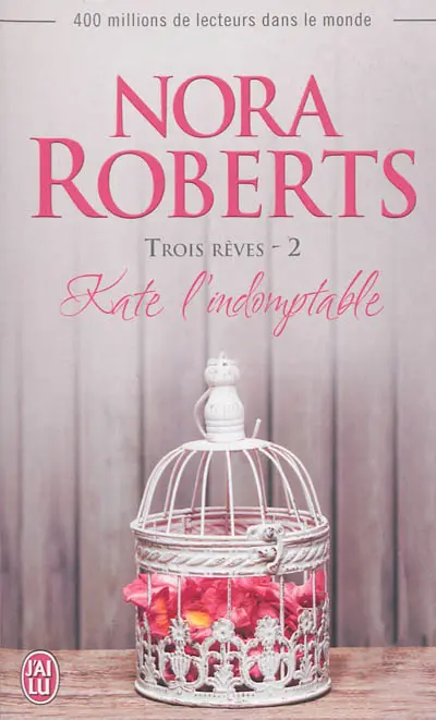 Trois rêves. Vol. 2. Kate l'indomptable